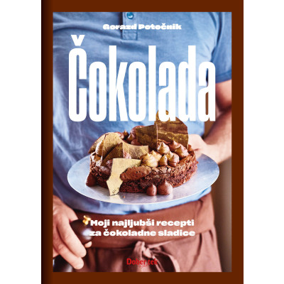 ČOKOLADA recepti za čokoladne sladice 208 strani